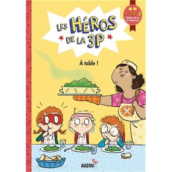 Les héros de la 3P Niveau 2 : À table
