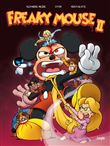 Freaky Mouse - Tome 2 Il en faut peu pour étriper