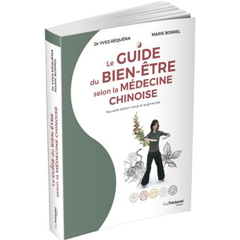 Le guide du bien-être selon la médecine chinoise