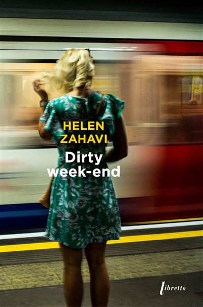Dirty week-end - Helen Zahavi - Poche