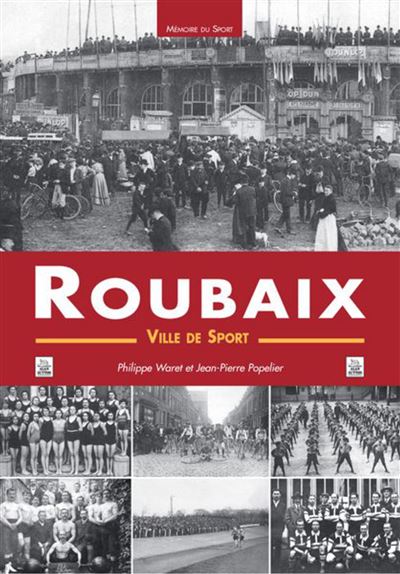 Roubaix - Une ville de sport -  Chatlin - broché