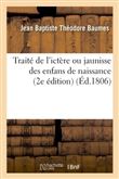 Traité de l'ictère ou jaunisse des enfans de naissance, 2e édition