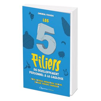 Les 5 piliers du développement personnel à la gauloise