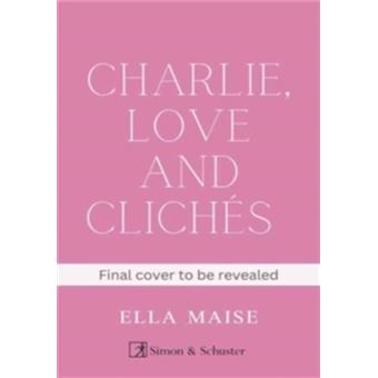 Charlie, Love and Clichés