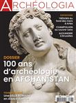 Archéologia N°613 : Afghanistan, les 100 ans de la Délégation archéologique française en Afghanistan - oct 2022