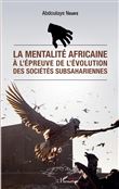 La mentalité africaine à l'épreuve de l'évolution des sociétés subsahariennes