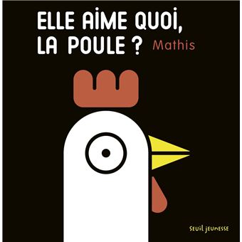 Elle aime quoi, la poule ?