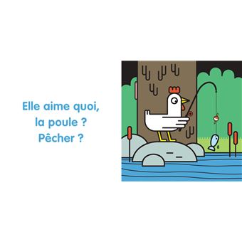 Elle aime quoi, la poule ?