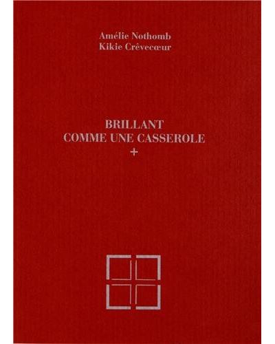 Brillant comme une casserole - Amélie Nothomb - broché