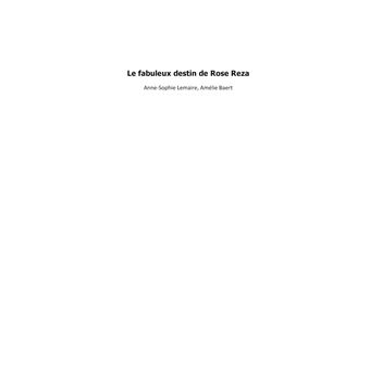 Le fabuleux destin de Rose Reza