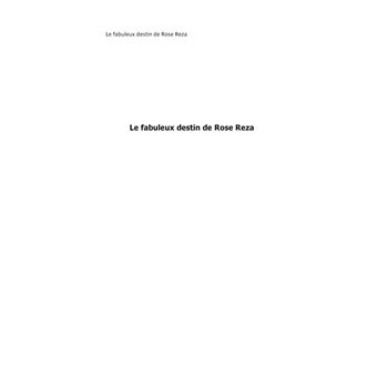 Le fabuleux destin de Rose Reza
