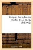 Congrès des industries textiles, 1912. Voeux