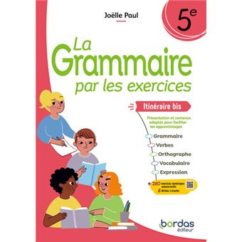 La Grammaire par les exercices - 5e itinéraire bis - 2024 - Cahier - élève