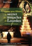 Le secret des miracles de Lourdes comme avec Elysée - L50