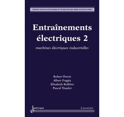 Entrainements electriques 2 machines electriques industriell