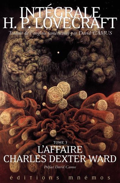 L'Affaire Charles Dexter Ward, tome 3. Intégrale Lovecraft - Howard Phillips Lovecraft - relié