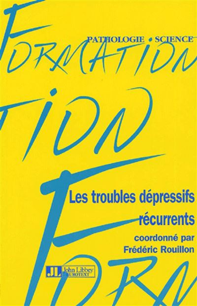Les troubles dépressifs récurrents - ROUILLON-F - broché