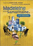 Madeleine et la Samaritaine Tome 2 - Les trésors