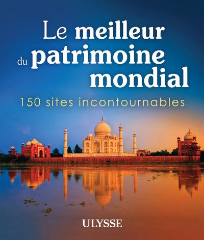 Le meilleur du patrimoine mondial