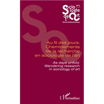 Au fil des jours. Cheminements de la recherche en sociologie de l'art