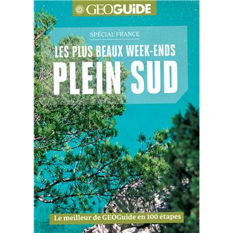 Les plus beaux week-ends pleins sud