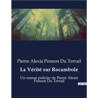 La Vérité sur Rocambole