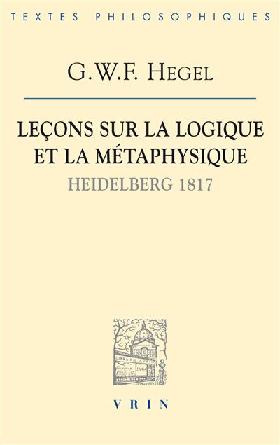 leþons sur la logique et la metaphysique heidelberg 1817
