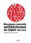 Nouveaux courants architecturaux au japon  - quand la forme
