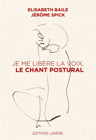 Je me libère, la voix le chant postural