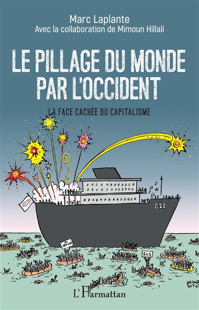 Le pillage du monde par l'occident la face cachee du capital