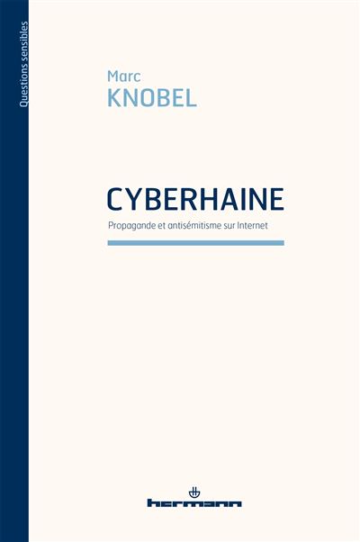 Cyberhaine : propagande et antisémitisme sur Internet - Marc Knobel - broché