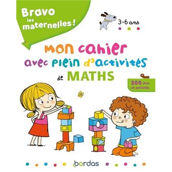 Bravo les maternelles - Mon cahier avec plein d'activités de maths