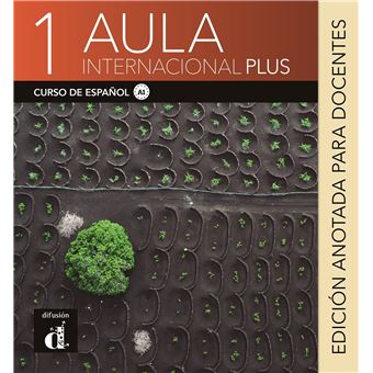 Aula Internacional Plus 1 - Édition annotée pour le professeur