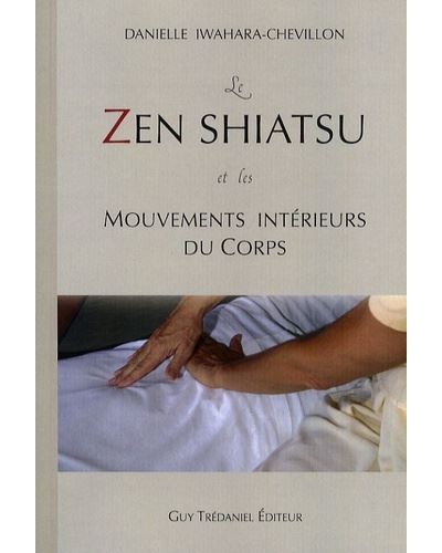 Le Zen Shiatsu et les mouvements intérieurs du co rps