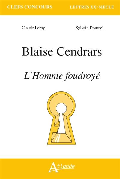 Blaise Cendrars Lhomme Foudroyé Broché Leroydournel Achat Livre Fnac 