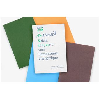 Soleil, eau, vent : vers l'autonomie énergétique