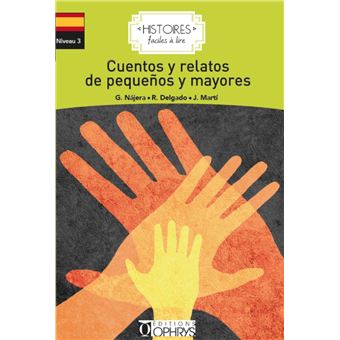 Cuentos y relatos de pequenos y mayores