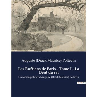 Les Ruffians de Paris - Tome I - La Dent du rat