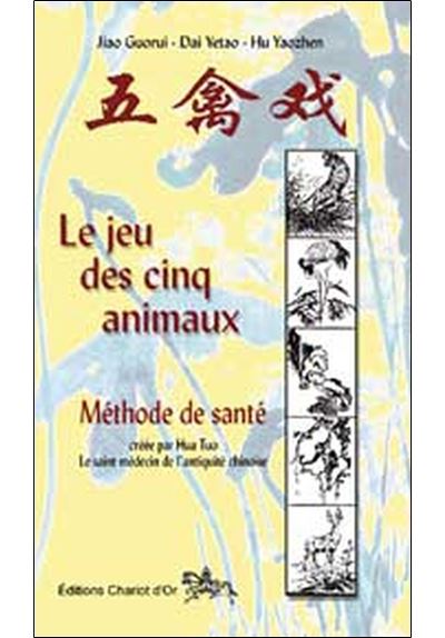 Jeu des cinq animaux méthode de santé chinoise