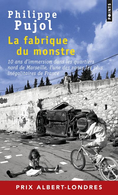 La Fabrique du monstre - 10 ans d'immersion dans les quartiers nord de Marseille
