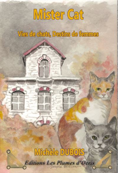 Mister Cat - Vies de chats - Destins de femmes