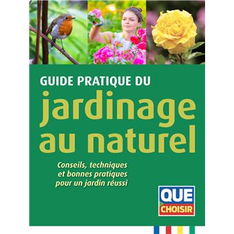 Guide pratique du jardinage au naturel