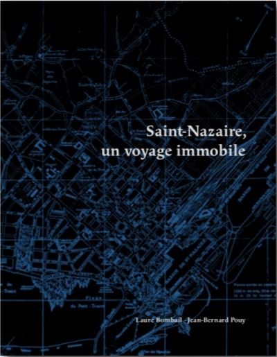 Saint-Nazaire Un voyage immobile
