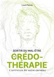 Sortir du mal-être par la Crédo-Thérapie