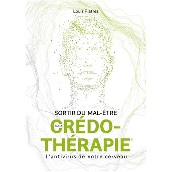 Sortir du mal-être par la Crédo-Thérapie