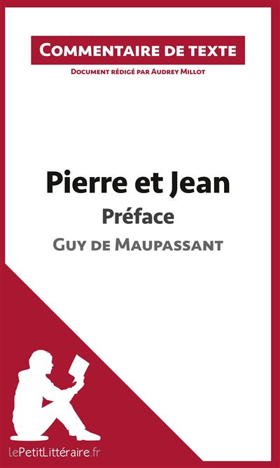 Commentaire composé : Pierre et Jean de Maupassant, Préface