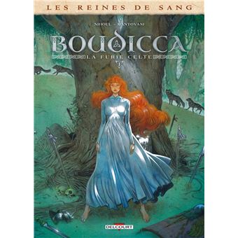 Les Reines de sang - Boudicca, la furie celte