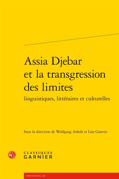 Assia djebar et la transgression des limites linguistiques, littéraires et cultu