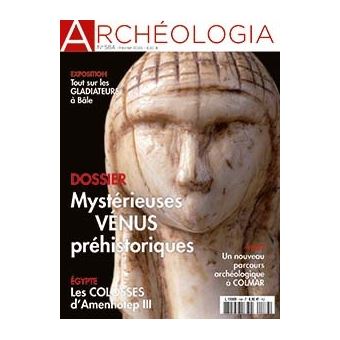 Archéologia N°584 Mystérieuses Vénus préhistoriques - février 2020
