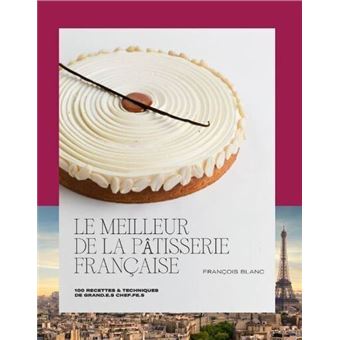 Le meilleur de la pâtisserie française